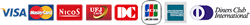 VISA, MASTER, JCB, AMEX, Diners, NICOS